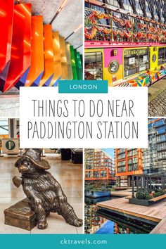 things to do near paddington station in london with text overlay that reads, things to do near paddington station