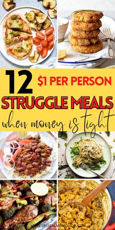 twelve different meals with the words, 12 per person struggle meals when money is tight