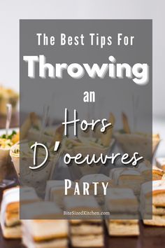 the best tips for throwing an hors d'oeuvres party