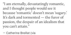 an image of a quote from the book,'i am certainly devastatingly romantic and though people would see it because romantic doesn