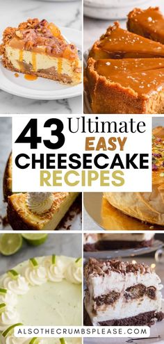 four different cheesecakes with the title overlay that reads 43 ultimate easy cheesecake recipes