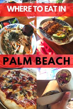 there is a collage of different foods and words that say where to eat in palm beach