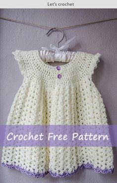 a crochet baby dress hanging on a clothes line with the words crochet free pattern below it