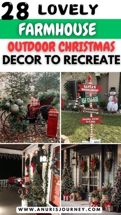 christmas decorations are displayed in front of a house with the words 28 lovely farmhousee outdoor christmas