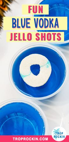 blue vodka jello shots in plastic bowls with text overlay that reads fun blue vodka jello shots