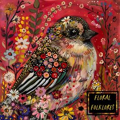 a painting of a bird with flowers on it's body and the words floral folklores written below