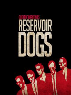 reservoiror dogs movie poster with men in red suits and sunglasses on black background, text reads reservoiror dogs