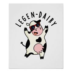 a cartoon cow wearing sunglasses with the words legend dairy