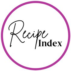 the word recipe index in a pink circle with black writing on it's side