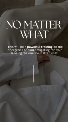 A masterclass sharing that when you are no matter what, you bring the certainty. Your actions BRING the certainty. Non Disclosure Agreement, Financial Responsibility, Personal Responsibility, No Matter What, Medical Professionals