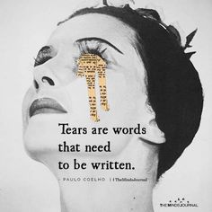 a woman's face with the words tears are words that need to be written