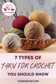 Guide to 7 Types Of Yarn For Crochet You Should Know Types Of Yarn For Crochet, Yarn For Crochet, Types Of Yarn, Crochet Yarn