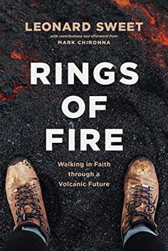 the cover of rings of fire by leonard sweet and mark cannona, featuring two feet in front of a lava