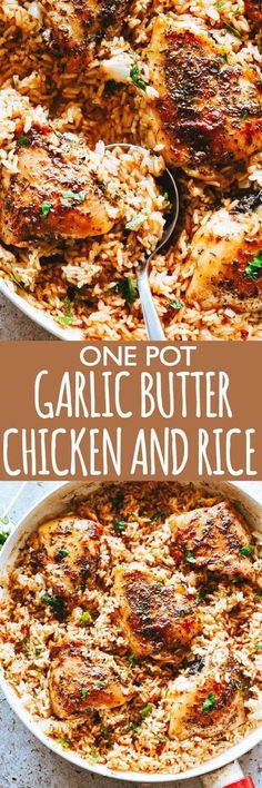 one pot garlic butter chicken and rice in a white casserole dish with text overlay