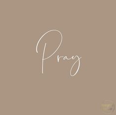 the word pray written in white on a gray background