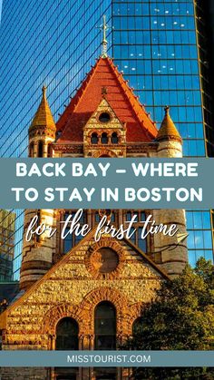 a church with the words back bay where to stay in boston for the first time