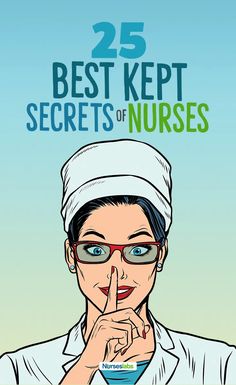 the 25 best kept secrets of nurses