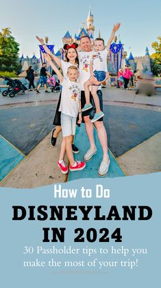 three children posing in front of the disneyland castle with text overlay that reads how to do disneyland in 2021