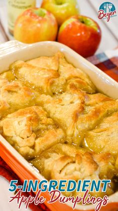 an apple pie is in a dish with apples behind it and the title reads, 5 ingredient apple dumplings