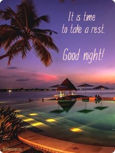 an image of a pool at night with the words it is time to take a rest good night