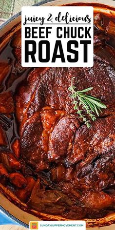 beef chuck roast in a pot with rosemary garnish on top and text overlay that reads juicy & delicious beef chuck roast