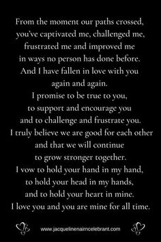 a poem written in black and white on a black background with the words, from the moment our paths crossed you've captured me