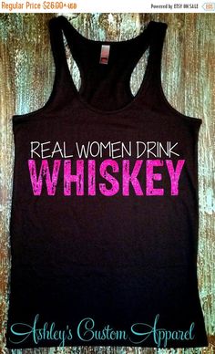 Whiskey Tank. Real Women Drink Whiskey. Whiskey Girl. Little Miss Whiskey. Country Tank Top. Alcohol Tanks. Fitness. Glitter Font by AshleysCustomApparel Whiskey Shirt, Drinking Shirts, Comfy Fashion, Little Miss, Real Women, Country Girls, Short Girls