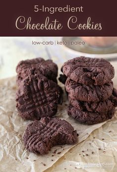 three chocolate cookies stacked on top of each other with text overlay that reads 5 ingredient chocolate cookies low - carb keto pale