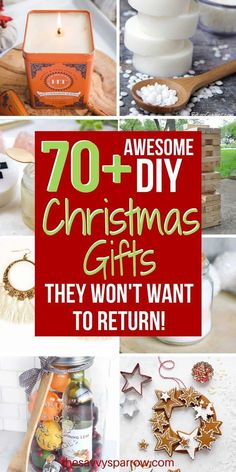 some christmas gifts are on display with the words, 70 awesome diy christmas gifts they won't want to return