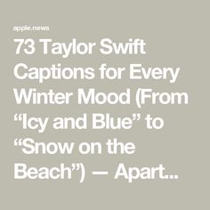 73 Taylor Swift Captions for Every Winter Mood (From “Icy and Blue” to “Snow on the Beach”) — Apartment Therapy Taylor Swift Sunset Lyrics, Beach Taylor Swift Captions, Taylor Swift Christmas Captions, Winter Beach Quotes, Winter Beach Captions, Taylor Swift Winter Captions, Taylor Swift Travel Captions, Taylor Swift Winter Lyrics, Taylor Swift Love Quotes Lyrics