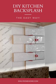 the easy way to install kitchen backsplashes in an empty room with text overlay that reads diy kitchen backsplash the easy way