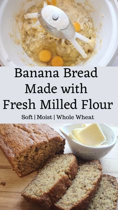 banana bread made with fresh milled flour sliced with butter Wheat Berry Bread Recipe, Wheat Banana Bread Recipe, Wheat Berry Recipes, Ancient Grains Recipes, Fresh Milled Flour, Wheat Flour Recipes, Einkorn Recipes, Flours Banana Bread, Wheat Bread Recipe