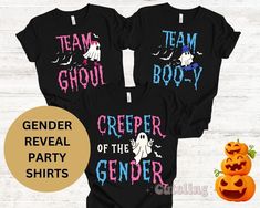 three halloween shirts with the words team ghoul and creeper reveal party shirts