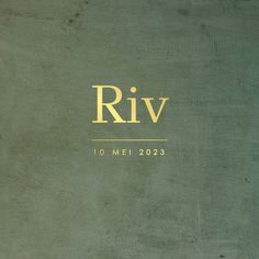 a green wall with the word riv written in gold on it's side