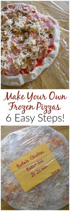 pizza sitting on top of a wooden table covered in plastic wrap and next to a sign that says make your own frozen pizzas 6 easy steps