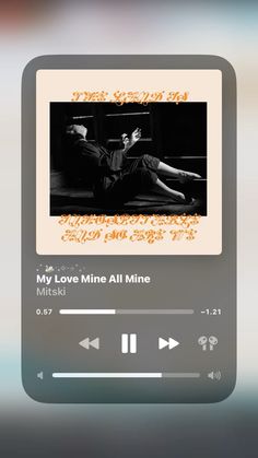 an mp3 player with the words my love mine all mine on it's screen