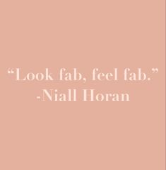 a pink background with the words look fab, feel fab - nail horan