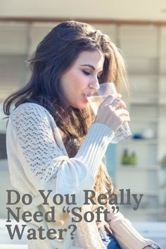 Do You Really Need “Soft” Water? | Home Care Tips | Difference Between Hard Water & Soft Water | Water Types | Advantages of Soft Water | Advantages of Hard Water | Essential Household Knowledge Household Cleaning Tips, Swamp House, Water Softener System, Home Beauty Tips, Water Type, Homemade Cleaning Products, Water Softener, Water Water, Soft Water