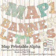 the map printable alphabet is displayed on a wooden background with other letters and numbers