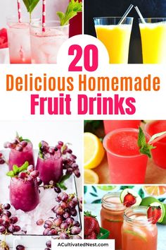 20 delicious homemade fruit drinks that are easy to make and perfect for the summertime