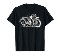 a black t - shirt with the words old school motorcycle on it's front