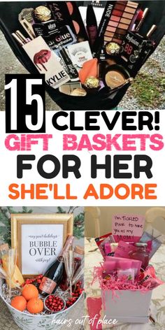 gift baskets for her she'll adore with text overlay that reads, 15 cleverest gift baskets for her she'll'll'll adore