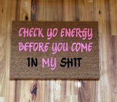 "This \"CHECK YOUR ENERGY\" doormat is handmade. Here at (ReallyChillDesigns) we use a rubber based paint that is used to help withstand weather elements and shoe traffic. Please keep them out of direct sunlight or rain to help preserve the life of your new doormat! To clean, simply shake or sweep away any debris. This mat measures 1'4\" x 2'0\" I am unable to accept returns on any doormats at this time. However, if you are unhappy with your doormat reach out to us immediately no more then 24 ho Girl Apartment Decor, First Apartment Essentials, Funny Welcome Mat, Doormat Funny, First Apartment Decorating, Funny Home Decor, Dream Apartment Decor, Apartment Essentials