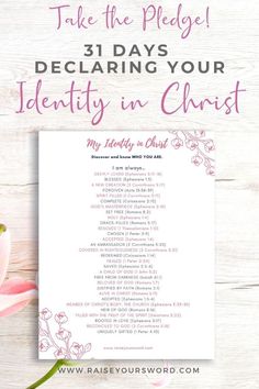 a pink flower with the words, take the pledge 31 days declaring your identity in christ