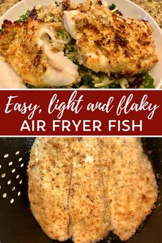 two pictures with different types of food on them and the words easy light and flaky air fryer fish