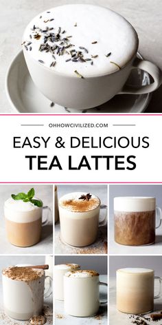 tea latte collage with the words easy and delicious in different pictures on it