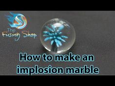 a close up of a glass ball with snowflakes in it and the words how to make an implosion marble