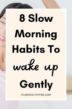 Give yourself the joy of waking up with love and kindness with these 8 slow morning rituals | slow morning routine ideas | how to create a slow morning routine | slow morning tips | slow morning habits | morning habits + morning routine Slow Morning Routine, Start Morning, Morning Ideas, Simple Living Lifestyle, Habits To Start, Slow Morning