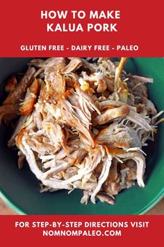 how to make kalua pork gluten free dairy free paleo for step - by - step directions