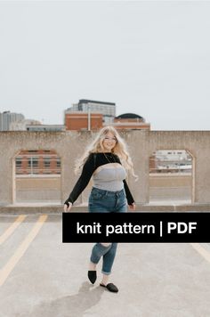 a woman standing in the middle of a parking lot with text overlay that reads knit pattern / pdf